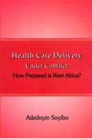 Health Care Delivery Under Conflict: How 9780309411 Book Cover
