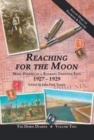 Reaching for the Moon: More Diaries of a Roaring Twenties Teen (1927-1929) 1475998953 Book Cover