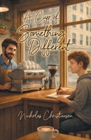 A Cup of Something Different B0H78W7GBL Book Cover