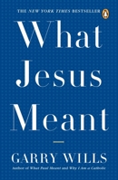 What Jesus Meant 0670034967 Book Cover