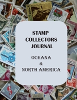 Stamp Collectors Journal: Oceana and North America 1678435740 Book Cover