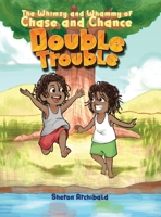 Double Trouble: The Whimzy and Whammy of Chase and Chance 2679042263 Book Cover