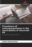 Prevalence of enteroparasitoses in the municipality of Itacurubi-RS: Guidelines on intestinal parasites 6206053318 Book Cover