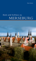 Dom Und Schloss Zu Merseburg: Abtei- Und Pfarrkirche 3422021558 Book Cover