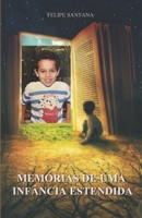 Memórias de uma infância estendida B0FSY8JQF8 Book Cover