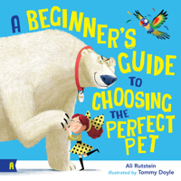 A Beginner's Guide to Choosing the Perfect Pet 1761180908 Book Cover
