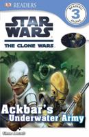 Star Wars: The Clone Wars - Ackbar's Underwater Army 0756692474 Book Cover