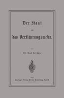 Der Staat Und Das Versicherungswesen 3662325063 Book Cover