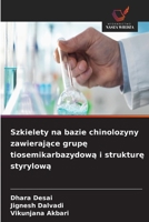Szkielety na bazie chinolozyny zawierajace grupe tiosemikarbazydowa i strukture styrylowa (Polish Edition) 6630118006 Book Cover