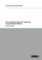 The Arab World after 9/11 and the US Democratization Efforts 3640440153 Book Cover