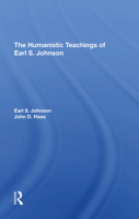 The Humanistic Teachings Of Earl S. Johnson 0367292920 Book Cover