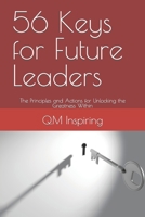 56 Keys for Future Leaders: The Principles and Actions for Unlocking the Greatness Within B09JJGDTQL Book Cover