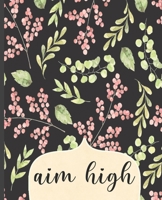 Aim High: College Ruled Notebook, Lined Writing Journal, Notebook for Journaling, School and Work, 100 Pages, 7.5 x 9.25 170594535X Book Cover
