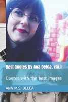 Best Quotes by Ana Delca, Vol.1: Quotes with the best images B088NXSD1Z Book Cover