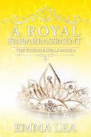 A Royal Embarrassment: The Young Royals Book 6 0648333876 Book Cover