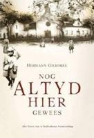 Nog Altyd Hier Gewees: Die Storie Van 'n Stellenbosse Gemeenskap 0624044661 Book Cover