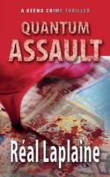 Quantum Assault - A Keeno Crime Thriller B0G4312SGR Book Cover