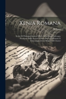Xenia Romana: Scritti Di Filologia Classica Offerti Al Secondo Convegno Promosso Dalla Società Italiana Per La Diffusione E L'incora 1021903612 Book Cover