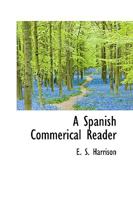 A Spanish Commerical Reader 046951275X Book Cover