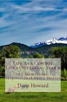 Life as a Cowboy - Life's Outtakes 9: Humorous/Inspirational Short Stories 1629860131 Book Cover
