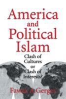 America and Political Islam: Clash of Cultures or Clash of Interests? 0521639573 Book Cover