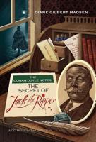 The Conan Doyle Notes: The Secret of Jack the Ripper 1780926197 Book Cover