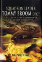 Squadron Leader Tommy Broom DFC 0750530251 Book Cover