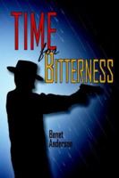 Time for Bitterness 1420870041 Book Cover