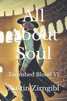 All About Soul (Tarnished Blood) B0F6TNK3ST Book Cover