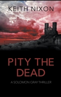 Pity The Dead B0CM2MF8DL Book Cover