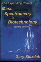 The Expanding Role of Mass Spectrometry in Biotechnology 0974245100 Book Cover