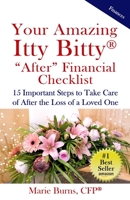 Your Amazing Itty Bitty AFTER Financial Checklist: 15 Important Actions to Complete After the Loss of a Loved One 0999651935 Book Cover