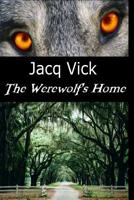 The Werewolf's Home 154512700X Book Cover