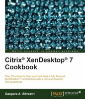 Citrix Xendesktop 7 Cookbook 1782177469 Book Cover