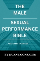 The Male Sexual Performance Bible B0CSMDF71Y Book Cover