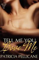 Tell Me You Love Me 0857150758 Book Cover