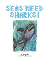 Seas Need Sharks! 1536958298 Book Cover