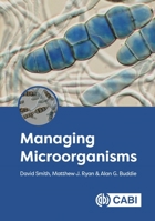 Managing Microorganisms 1800622112 Book Cover