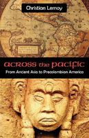 Across the Pacific: From Ancient Asia to Precolombian America 1599425823 Book Cover