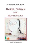 Karma, Dharma and Butterflies 1300973072 Book Cover