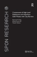 Containment of High-Level Radioactive and Hazardous Solid Wastes with Clay Barriers 1138115363 Book Cover