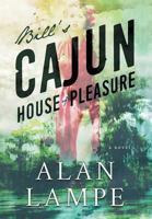 Bill's Cajun House of Pleasure 1633733742 Book Cover