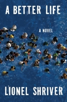 A Better Life: A Novel 0063482142 Book Cover