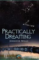 Practically Dreaming 1518672817 Book Cover