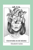 Encerrada en mí misma B08N3M79XZ Book Cover