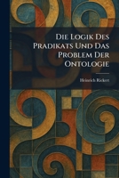 Die Logik Des Pradikats Und Das Problem Der Ontologie (German Edition) 1025607384 Book Cover