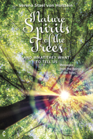 Nature Spirits of the Trees: Interviews with Verena Stael Von Holstein 1912992094 Book Cover
