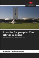 Brasilia for people: The city as a brand: A humanized look at a planned city 6208670721 Book Cover