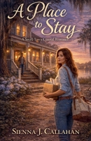 A Place to Stay: A Small-Town Coastal Romance B0GTWK1VNC Book Cover