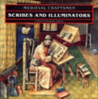 Scribes and Illuminators (Medieval Craftsmen) 0714120499 Book Cover